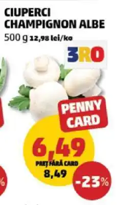 Penny Ciuperci Champignon albe Ofertă