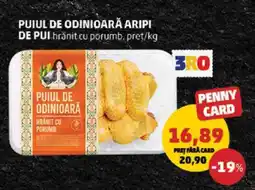 Penny PUIUL DE ODINIOARĂ ARIPI DE PUI Ofertă