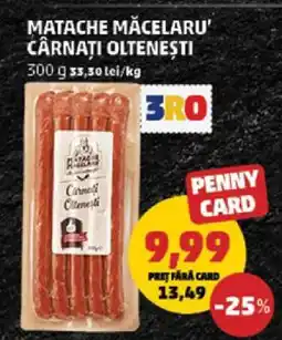 Penny MATACHE MĂCELARU’ Cârnați oltenești Ofertă