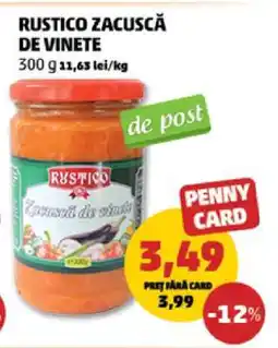 Penny RUSTICO ZACUSCĂ DE VINETE Ofertă
