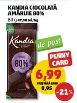 Penny Kandia Ciocolată Amăruie 80% Ofertă