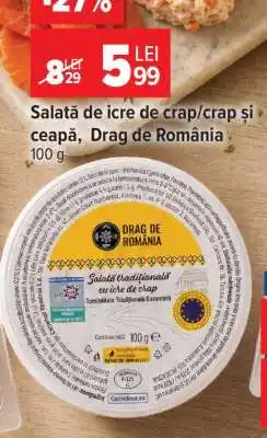 Carrefour Salată de icre de crap/crap și ceapă, Drag de România Ofertă