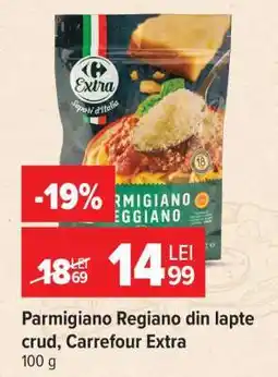 Carrefour Parmigiano Reggiano din lapte crud, Carrefour Extra Ofertă