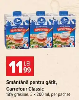 Carrefour Smântână pentru gătit, Carrefour Classic Ofertă