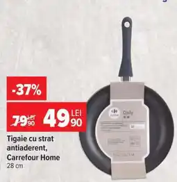Carrefour Tigaie cu strat antiaderent Carrefour Home Ofertă