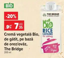 Carrefour Cremă vegetală Bio, de gătit, pe bază de orez/ovăz, The Bridge Ofertă