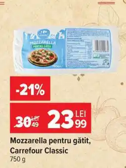 Carrefour Mozzarella pentru gătit Carrefour Classic Ofertă