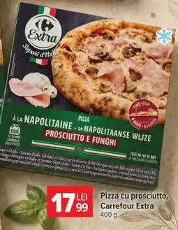 Carrefour Pizza cu prosciutto, Carrefour Extra Ofertă