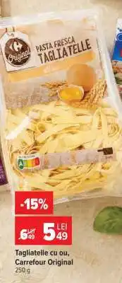 Carrefour Tagliatelle cu ou, Carrefour Original Ofertă