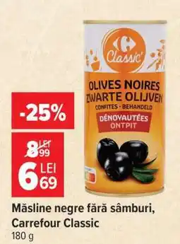 Carrefour Măsline negre fără sâmburi, Carrefour Classic Ofertă