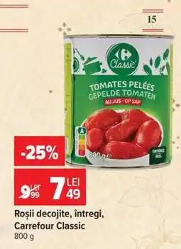 Carrefour Roșii decojite, întregi, Carrefour Classic Ofertă