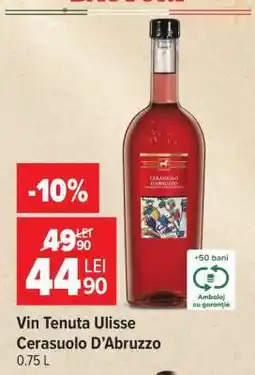 Carrefour Vin Tenuta Ulisse Cerasuolo D’Abruzzo Ofertă