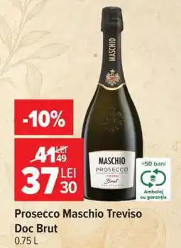 Carrefour Prosecco Maschio Treviso Doc Brut Ofertă