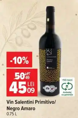 Carrefour Vin Salentini Primitivo/Negro Amaro Ofertă