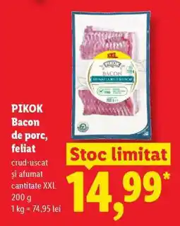 Lidl PIKOK Bacon de porc, feliat Ofertă