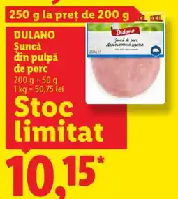 Lidl DULANO Șuncă din pulpă de porc Ofertă
