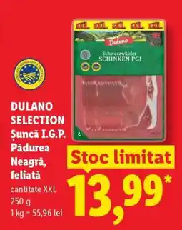 Lidl DULANO SELECTION Șuncă I.G.P. Pădurea Neagră, feliată Ofertă