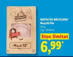 Lidl MATACHE MĂCELARU Muşchi file Ofertă
