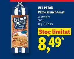 Lidl VEL PITAR Pâine French toast Ofertă