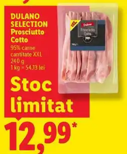 Lidl Dulano Selection Prosciutto Cotto Ofertă