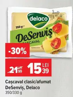 Carrefour Cascaval clasic/afumat DeSenviș, Delaco Ofertă