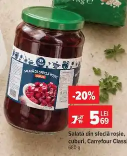 Carrefour Salată din sfeclă roșie, cuburi, Carrefour Classic Ofertă