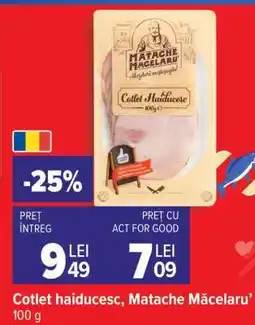 Carrefour Cotlet haiducesc Matache Măcelaru’ Ofertă