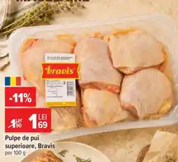 Carrefour Pulpe de pui superioare, Bravis Ofertă