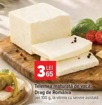 Carrefour Telemea maturată de vacă Drag de România Ofertă