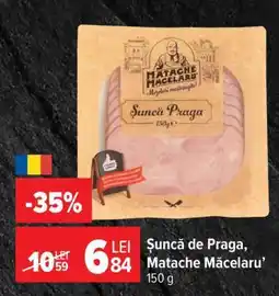 Carrefour Șuncă de Praga, Matache Măcelaru Ofertă