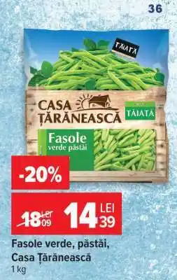Carrefour Fasole verde păstăi Casa Țărănească Ofertă