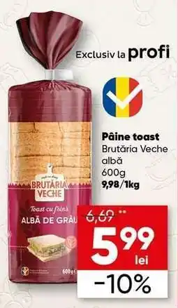 PROFI Pâine toast Brutăria Veche albă Ofertă