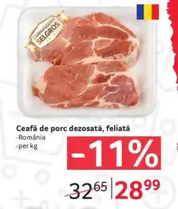 Selgros Ceafă de porc dezosată feliată Ofertă