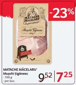 Selgros MATACHE MĂCELARU' Mușchi țigănesc Ofertă