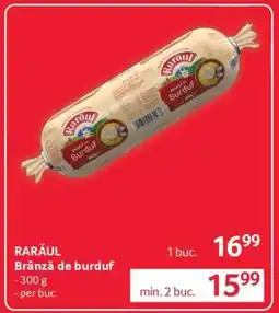 Selgros RARAUL Brânză de burduf Ofertă