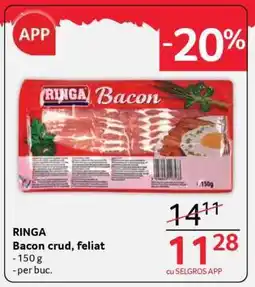 Selgros RINGA Bacon crud, feliat Ofertă