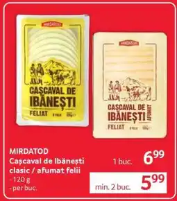 Selgros MIRDATOD Cașcaval de Ibănești clasic / afumat felii Ofertă