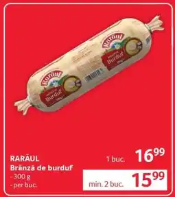 Selgros RARAUL Brânză de burduf Ofertă
