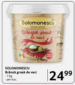 Selgros SOLOMONESCU Brânză grasă de vaci Ofertă