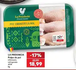 Kaufland LA PROVINCIA Pulpe de pui inferioare, refrigerate ATM Ofertă