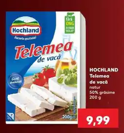 Kaufland HOCHLAND Telemea de vacă Ofertă