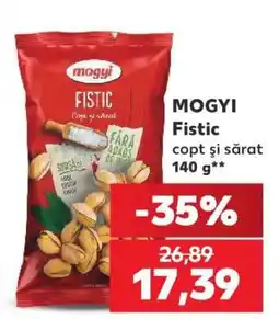 Kaufland MOGYI Fistic Ofertă