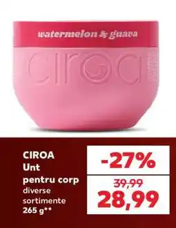 Kaufland CIROA Unt pentru corp Ofertă