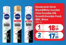 Carrefour Market Deodorante femei Black&White Invisible Clear/Invisible Silk Smooth/Invisible Fresh 48H, Nivea Ofertă