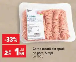 Carrefour Market Carne tocată din spatǎ de porc, Simpl Ofertă