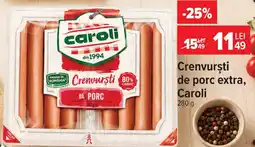 Carrefour Market Crenvursti de porc extra, Caroli Ofertă