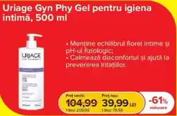 Dr.Max Uriage Gyn Phy Gel pentru igiena intimă Ofertă