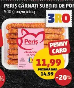 Penny PERIȘ CÂRNAȚI SUBȚIRI DE PORC Ofertă