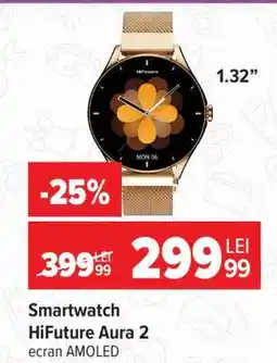 Carrefour Smartwatch HiFuture Aura 2 Ofertă