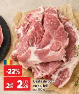 Carrefour Ceafă de porc, cu os, felii Ofertă